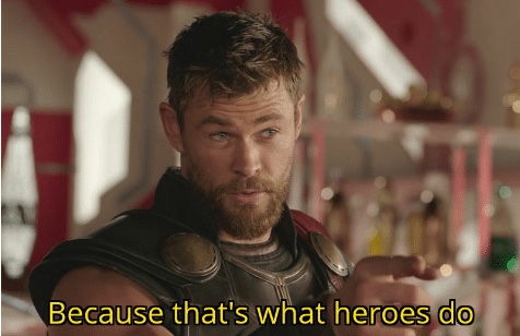 That’s what heroes do  meme template