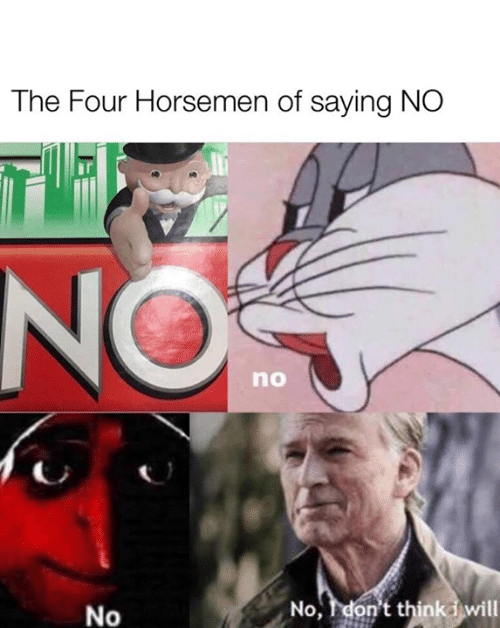 The four no’s  meme template