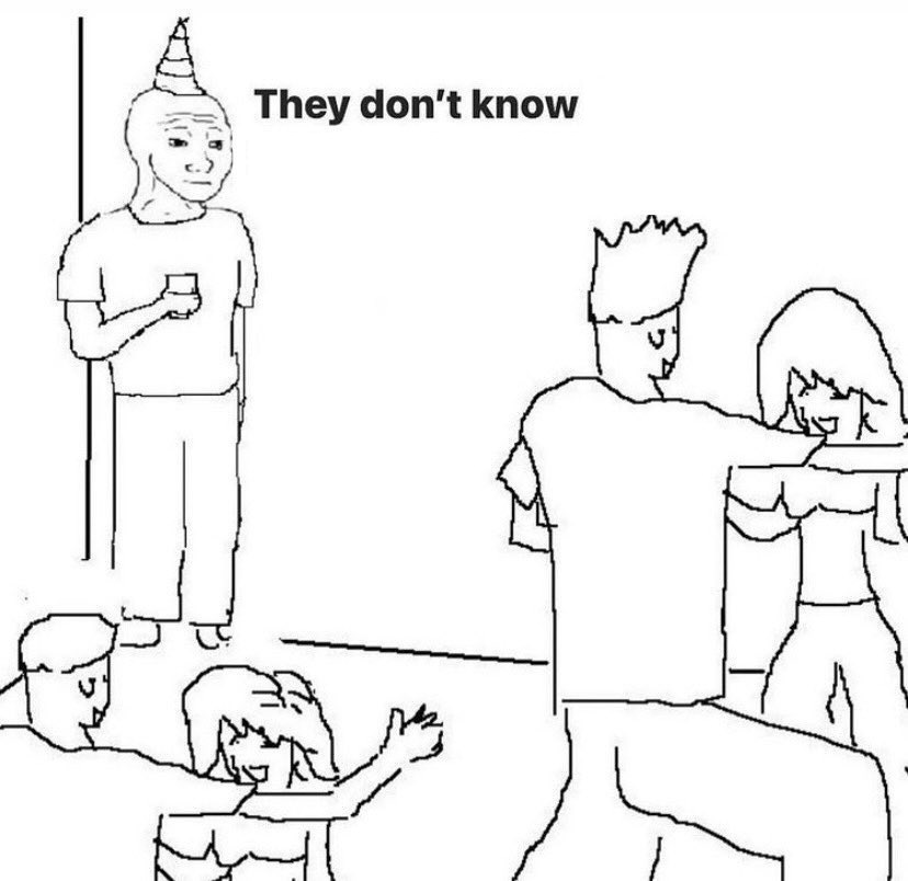 They dont know "....."  meme template