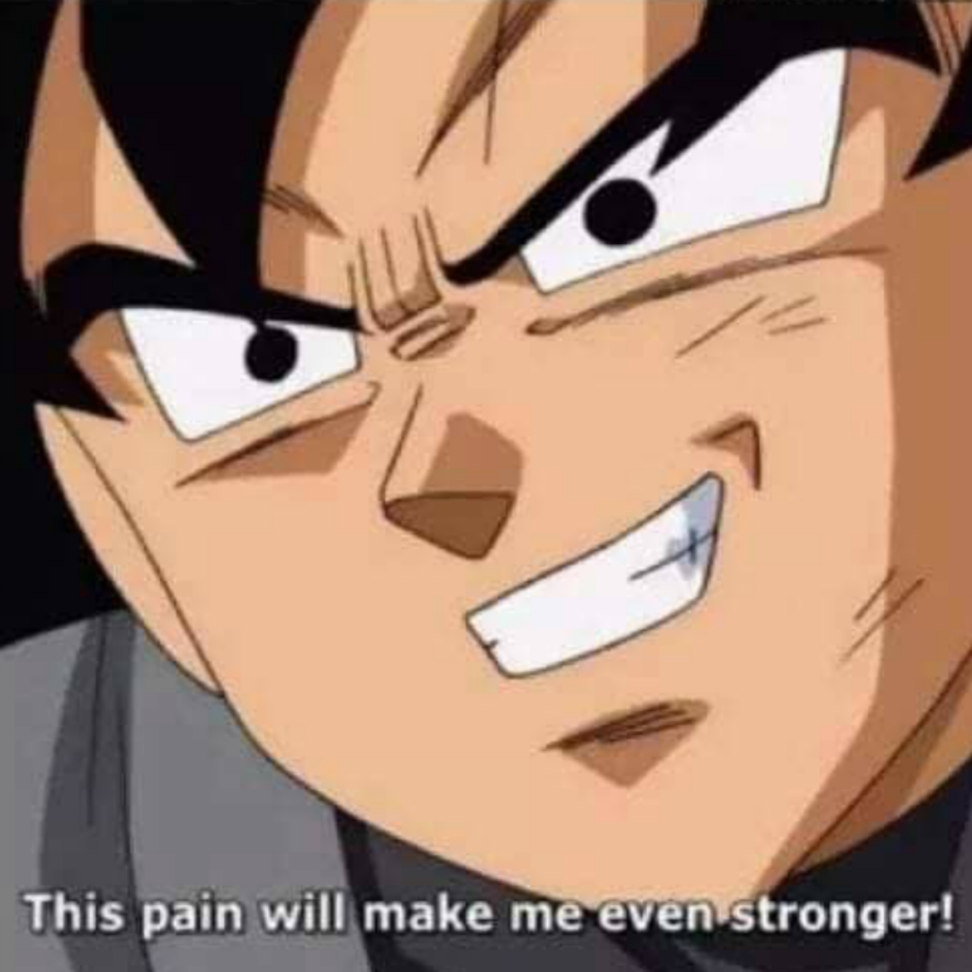 This pain will make me even stronger  meme template