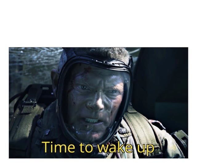 Time to wake up  meme template
