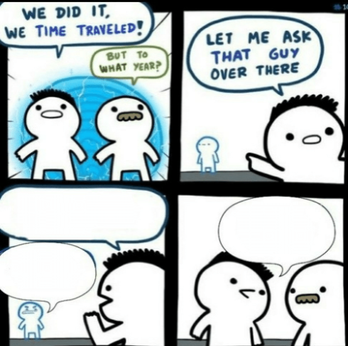 Time Travel (with captions)  meme template