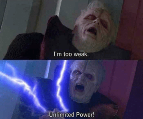 Too weak Unlimited Power meme template