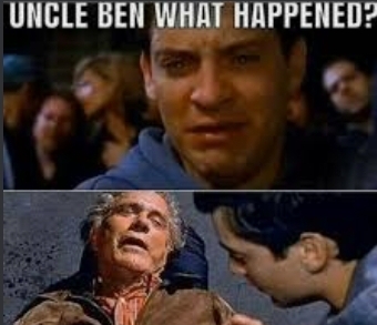 Uncle ben what happened  meme template