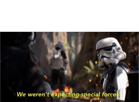 We Weren't Expecting Special Forces  meme template