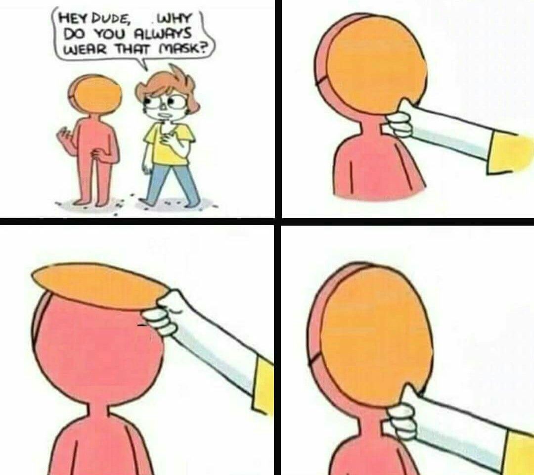 What's under that mask  meme template