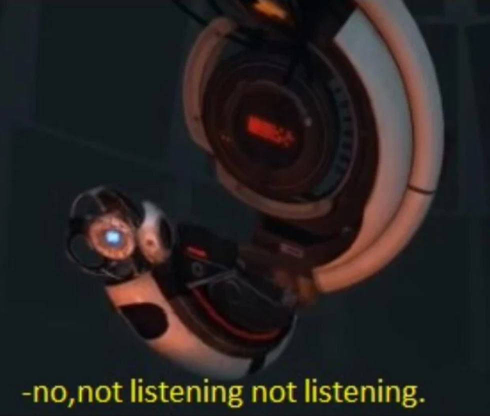 Wheatley no, not listening not listening  meme template