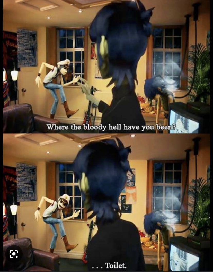 Where the bloody hell have you been Gorillaz meme  meme template