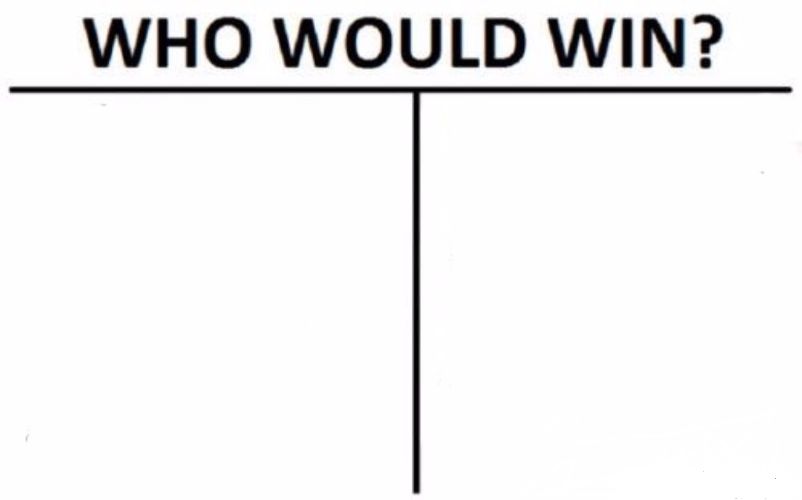 Who Would Win? meme template