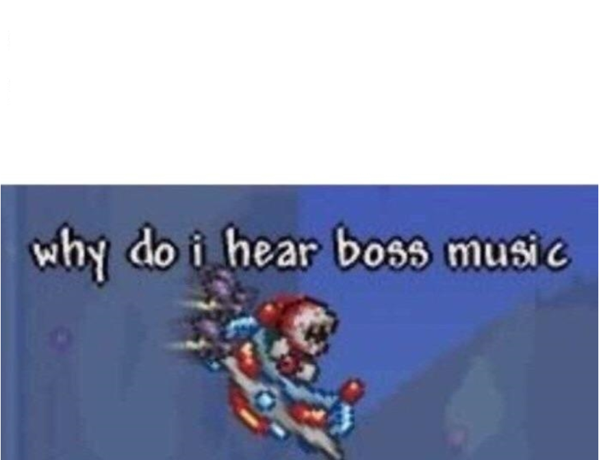 why do i hear boss music  meme template