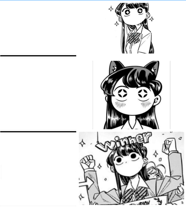 winner Komi-san  meme template