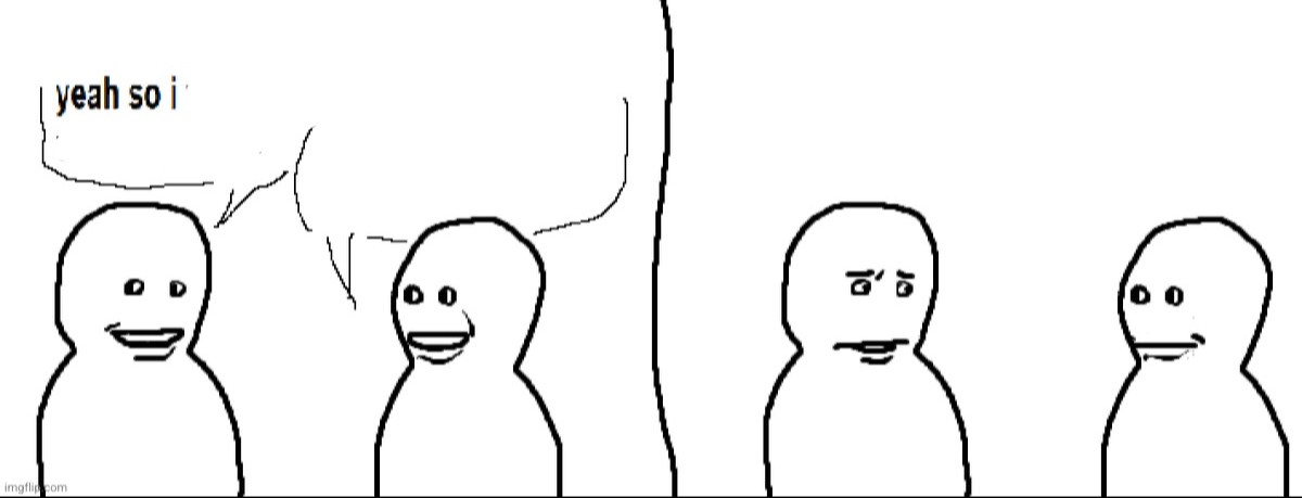 yeah so i meme template