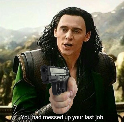 You had messed up your last job.  meme template