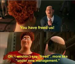 you have freed us more like under new management  meme template