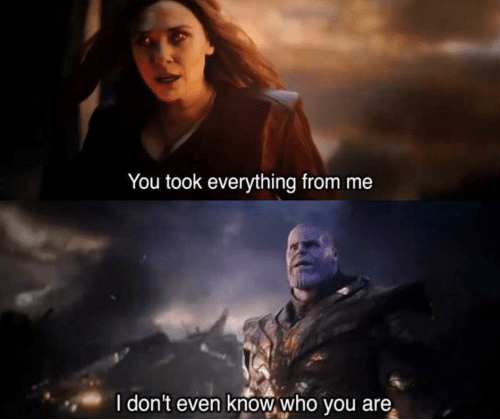 You took everything from me  meme template